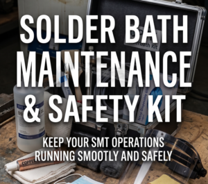Comprehensive Solder Bath Maintenance & Safety